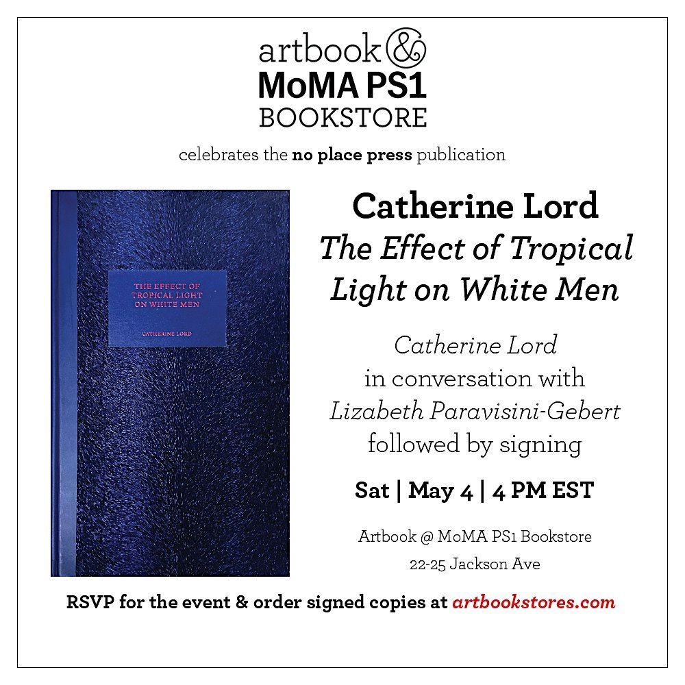 Book Launch: Catherine Lord. The Effect of Tropical Light on White Men