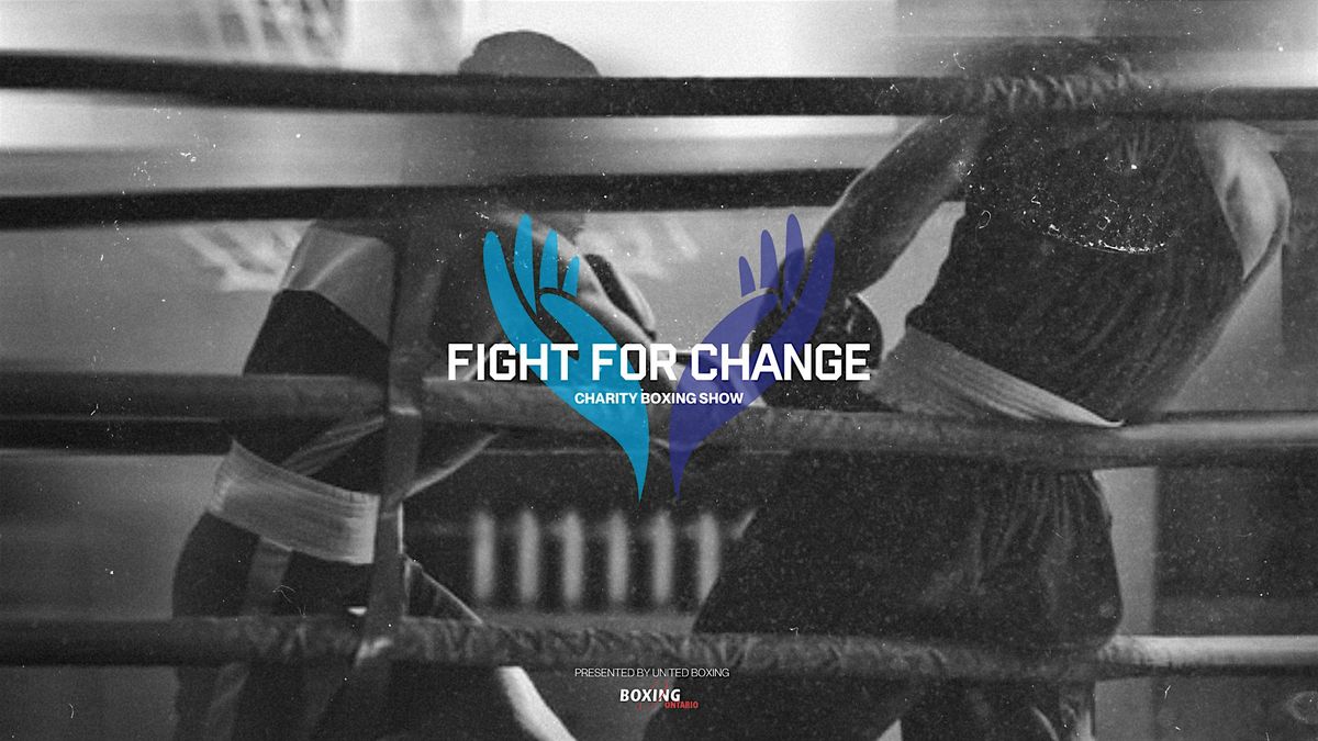 Fight For Change | Charity Boxing Show