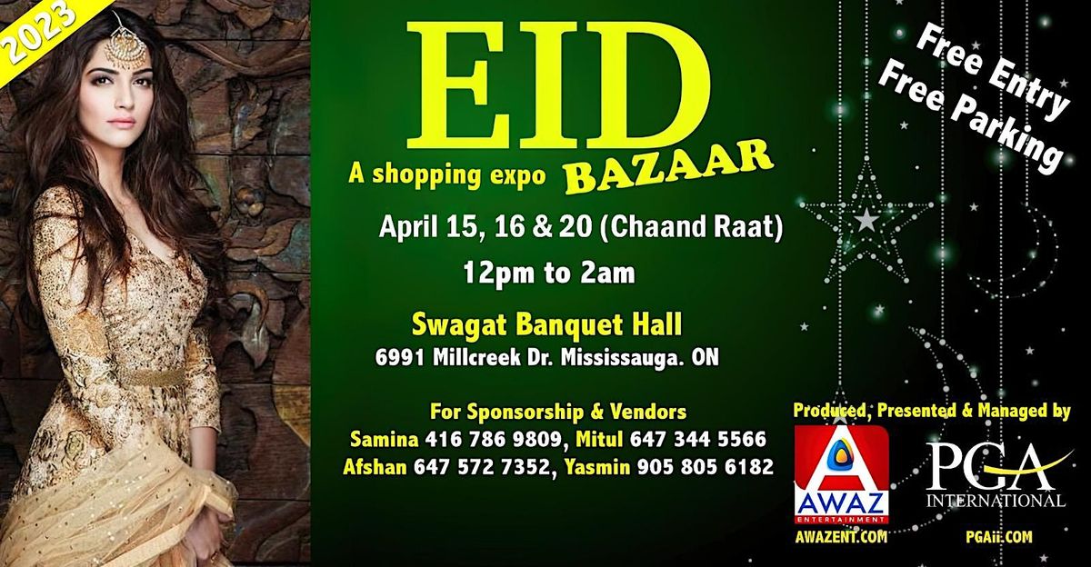 Eid Bazaar, Swagat Banquet Halls, Mississauga, 15 April to 20 April