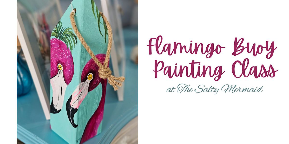 Flamingo Buoy Painting Class