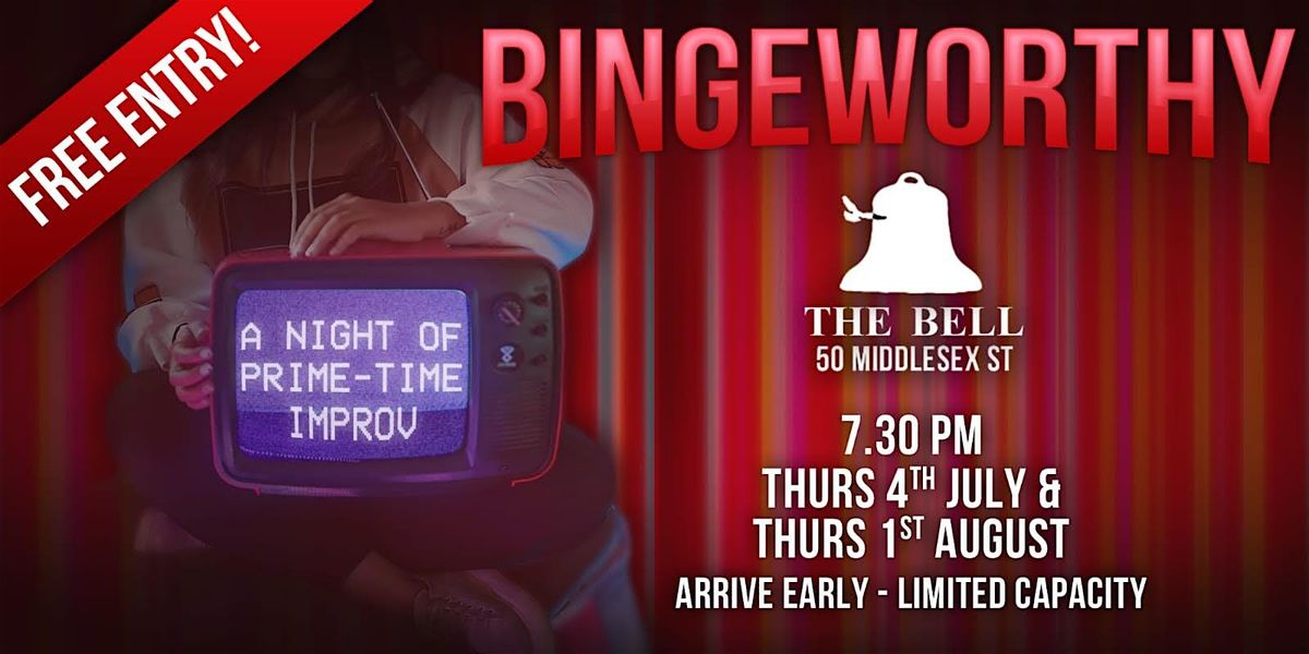 Bingeworthy Improv - August 1st