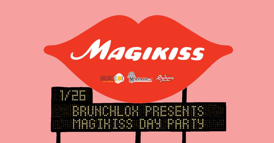 Magikiss Day Party | Brunchlox | 01.26.25