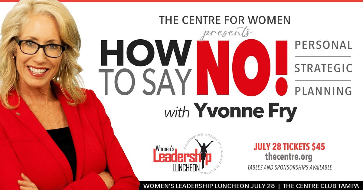 Leadership Luncheon: How to Say NO!