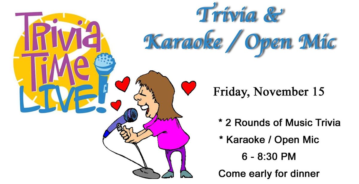 Music Trivia, followed by Karaoke \/ Open Mic Talent Show!