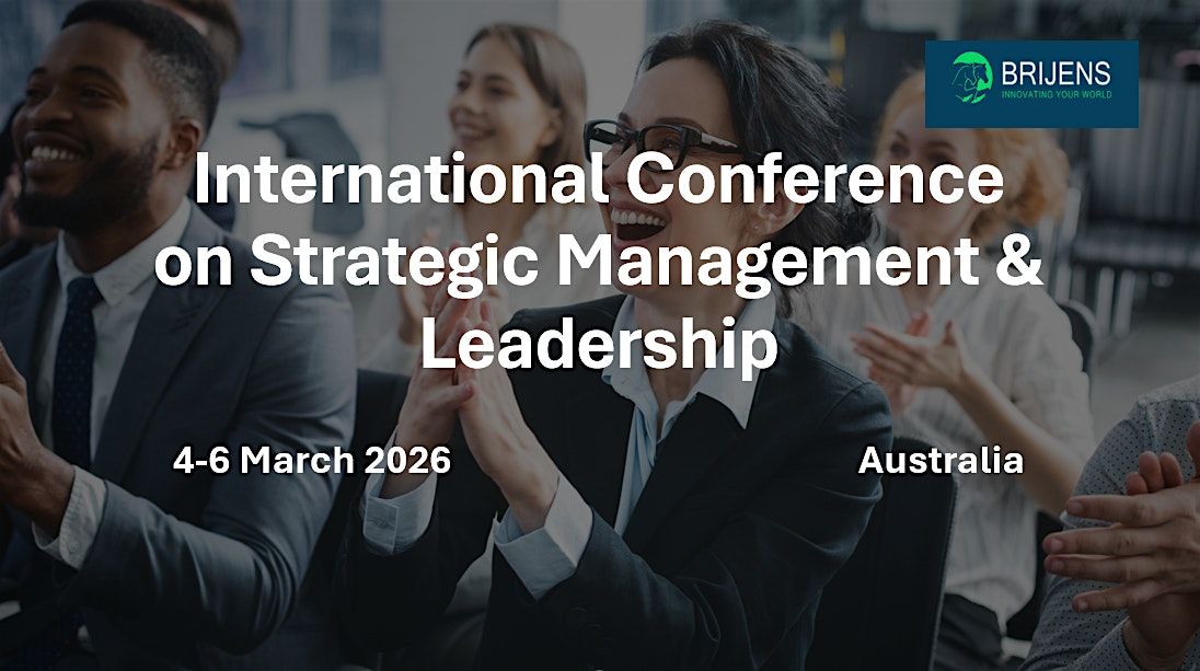 International Conference on Strategic Management & Leadership, Australia