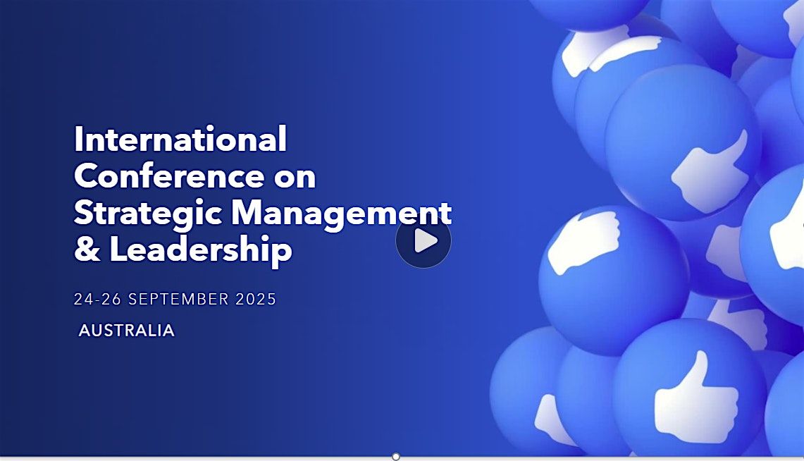 International Conference on Strategic Management & Leadership, Australia