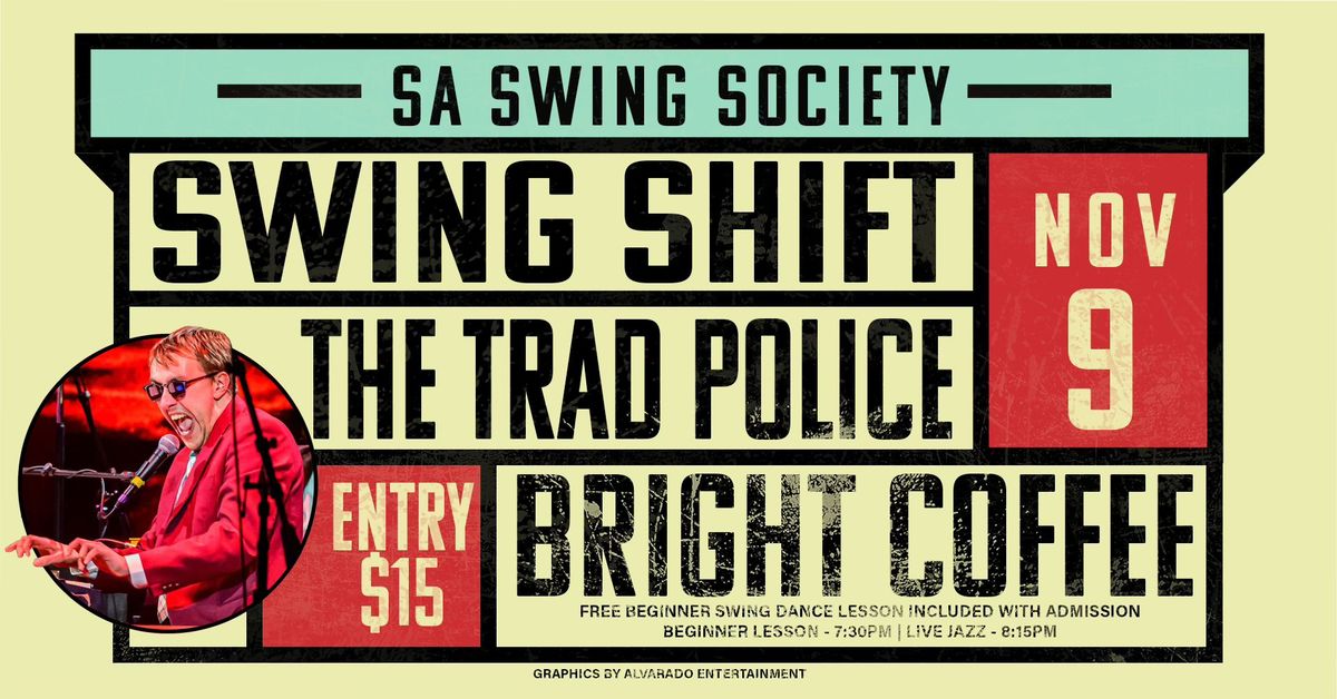 Swing Shift w\/The Trad Police