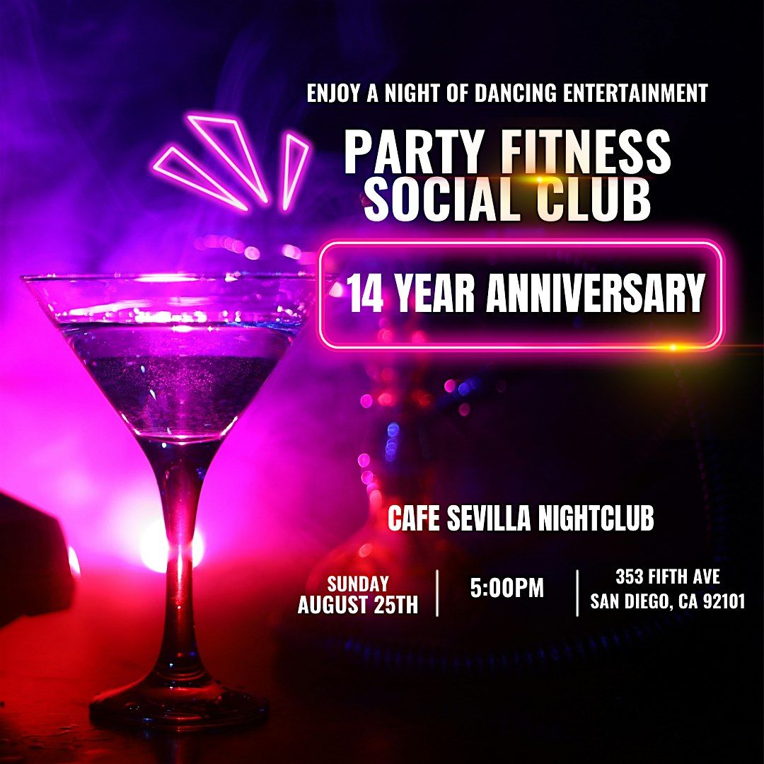 Party Fitness Social Club 14th Year Anniversary