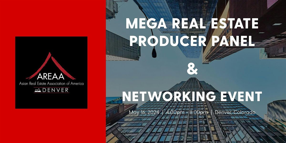 AREAA Denver | Mega Real Estate Producer Panel Session & Networking Mixer