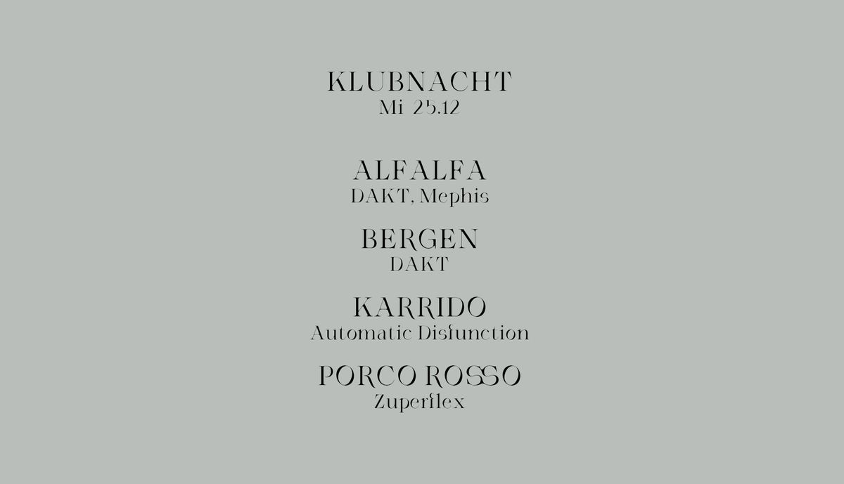 Klubnacht w\/ Alfalfa, Bergen, Karrido & Porco Rosso