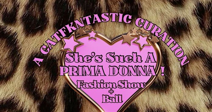 She\u2019s Such A PRIMA DONNA: Fashion Show x Ball