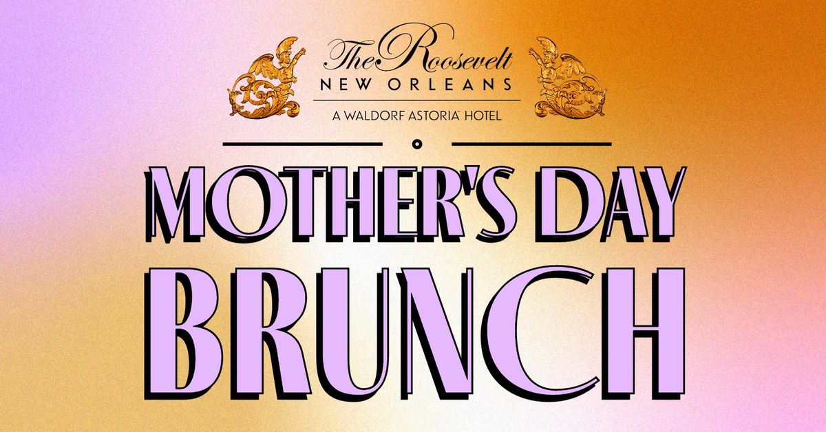 Mother's Day Brunch at The Roosevelt