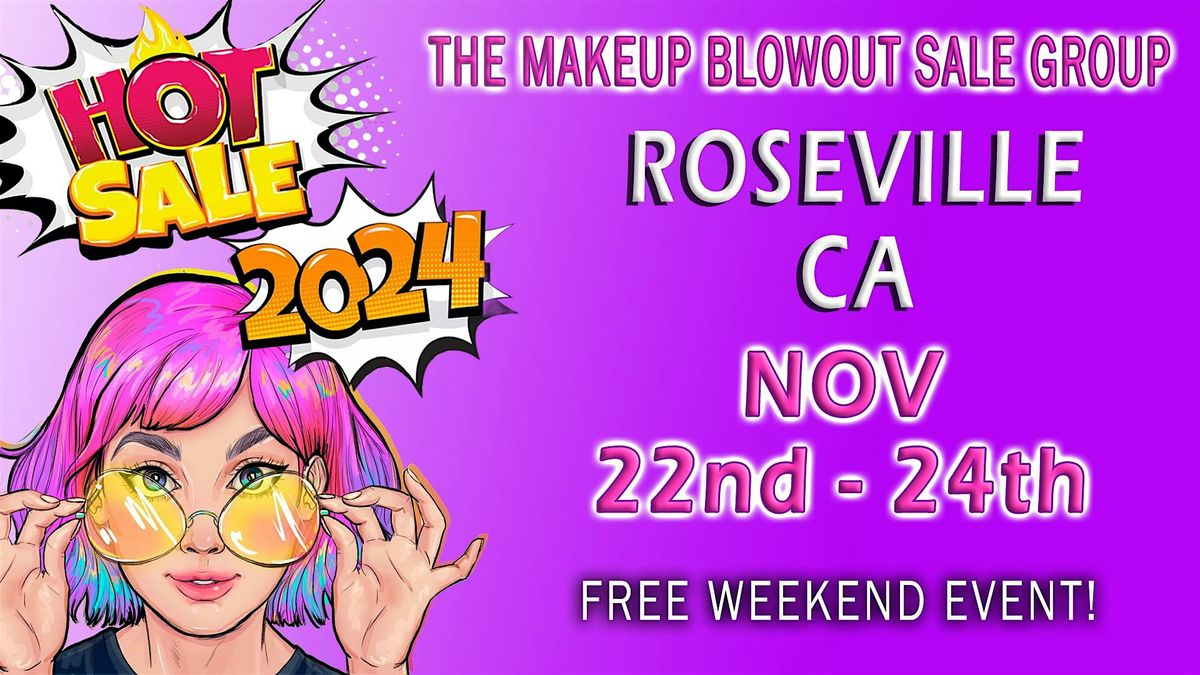 Roseville, CA - Makeup Blowout Sale Event!