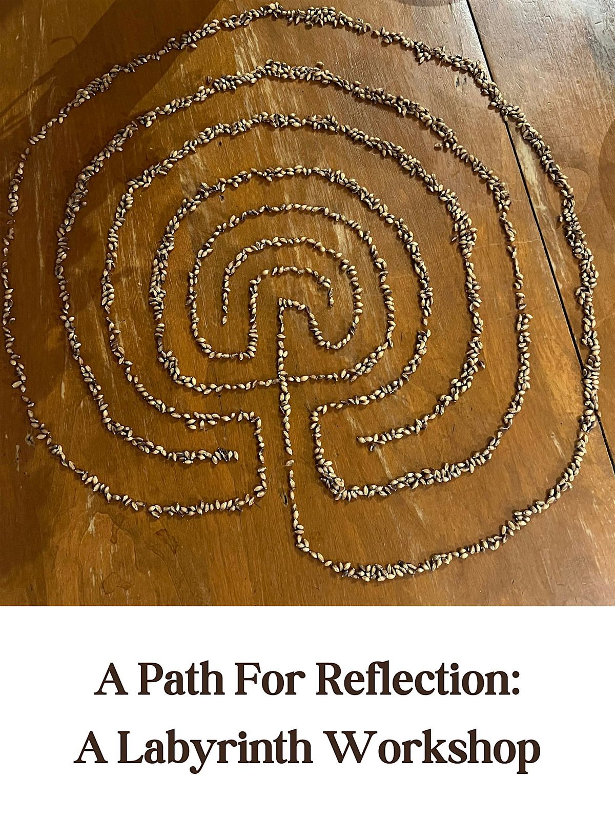 A Path for Reflection: A Labyrinth Workshop