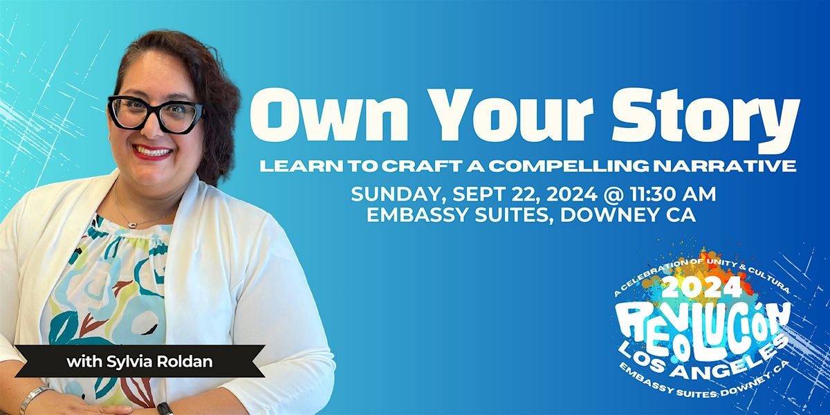 Own Your Story Seminar w\/Sylvia Roldan