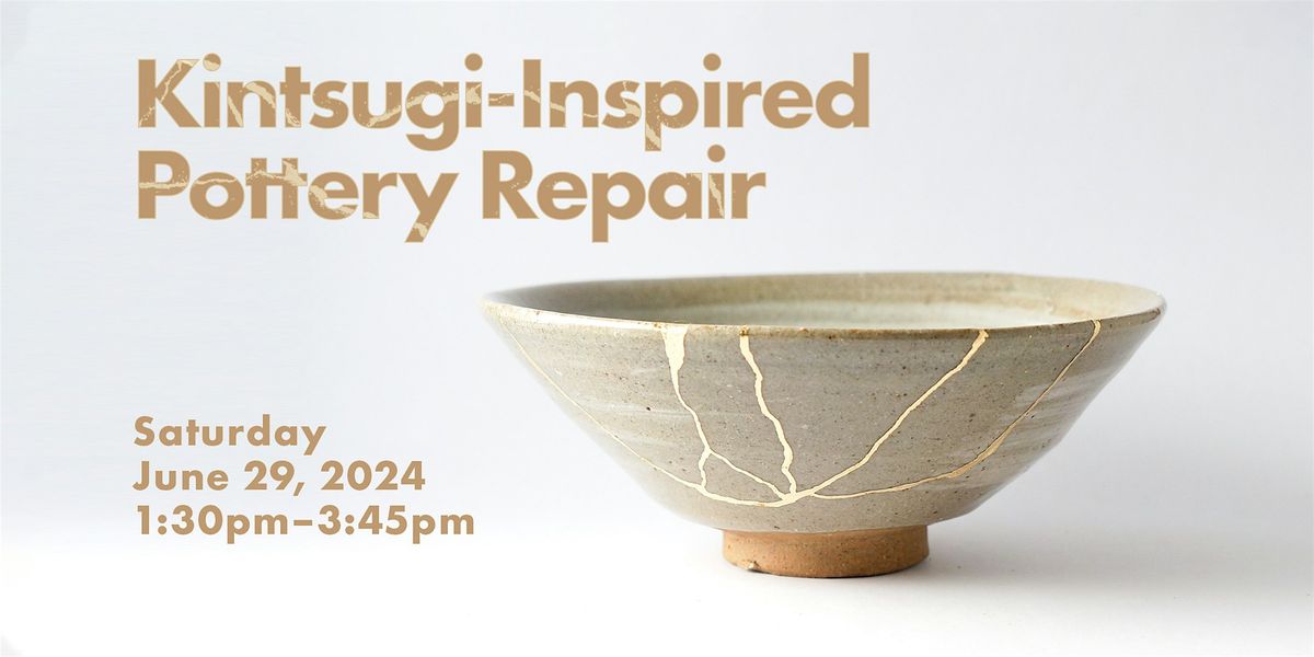 Kintsugi-Inspired Pottery Repair (June)