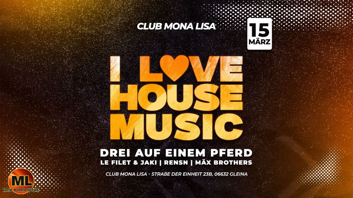 15.03. I LOVE HOUSE MUSIC 