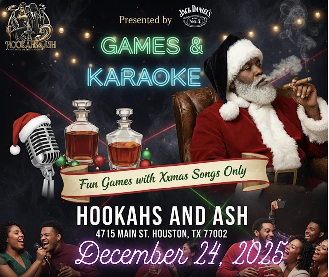 Games & Karaoke Christmas Eve at Hookahs & Ash \u2728By Jack Daniel's