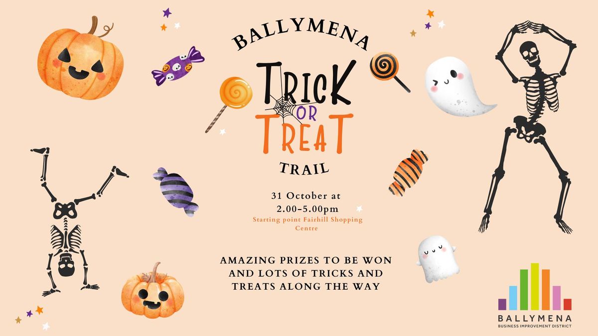 Ballymena Trick or Treat Trail!