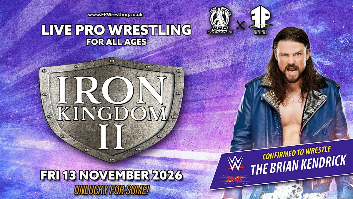 IRON KINGDOM 2! Live Pro Wrestling