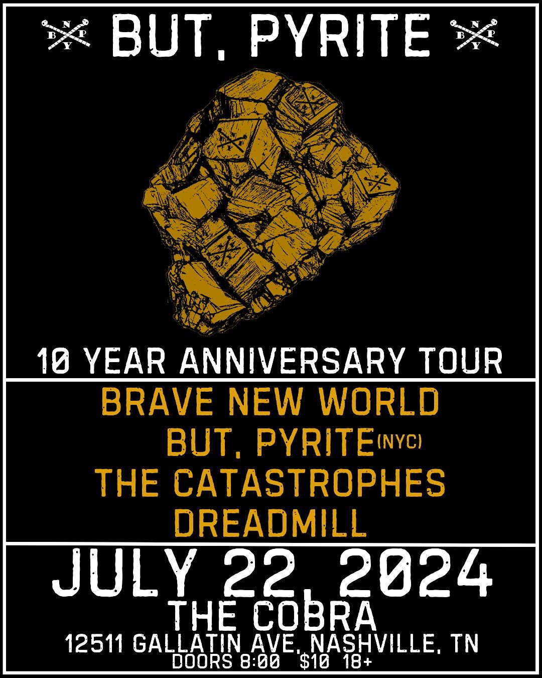 But, Pyrite | Brave New World | the Catastrophes | Dreadmill