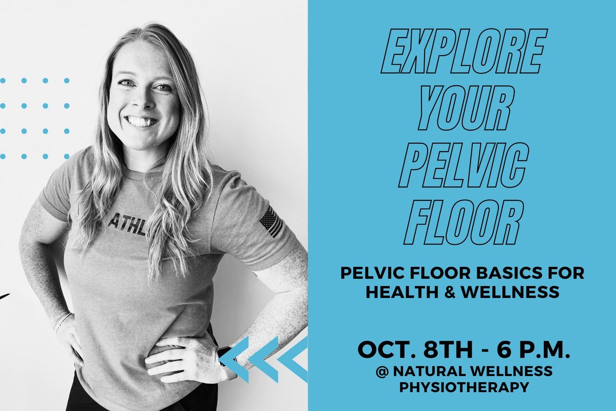 Explore your pelvic floor: Pelvic floor basics for health & wellness