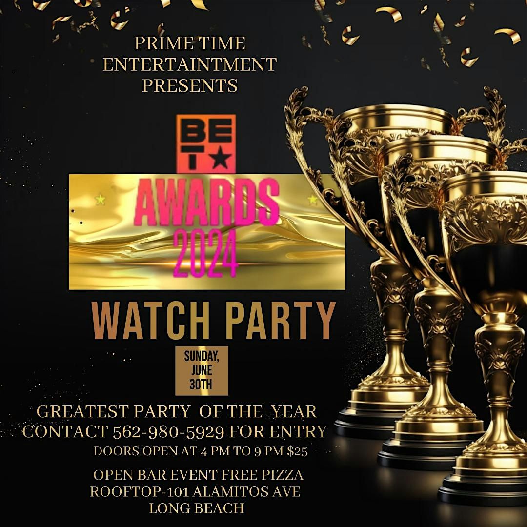 BET Awards Watch Party\/Day Party Open Bar Free Pizza