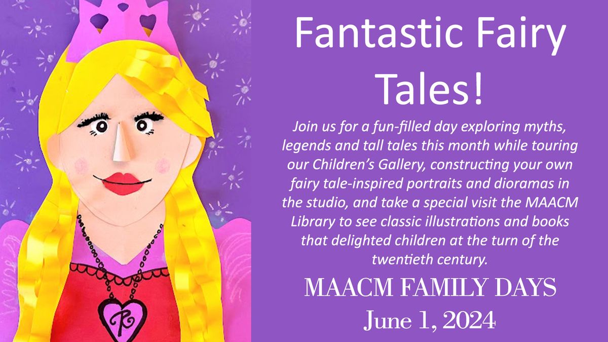 MAACM Family Day: Fantastic Fairy Tales