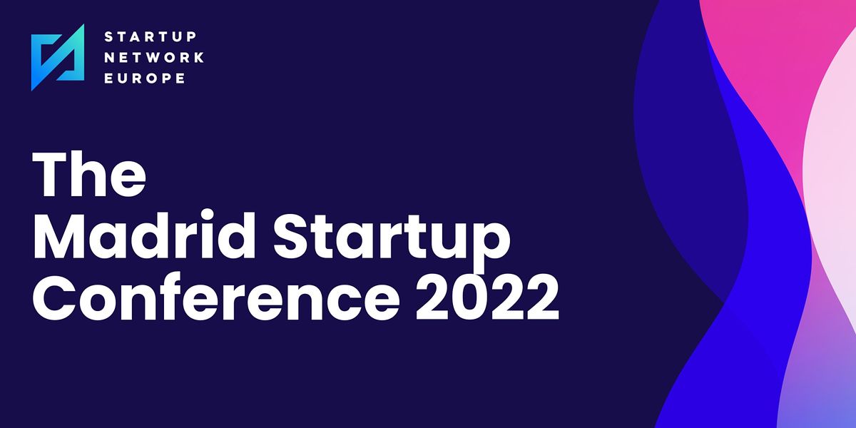The Madrid Startup Conference 2022