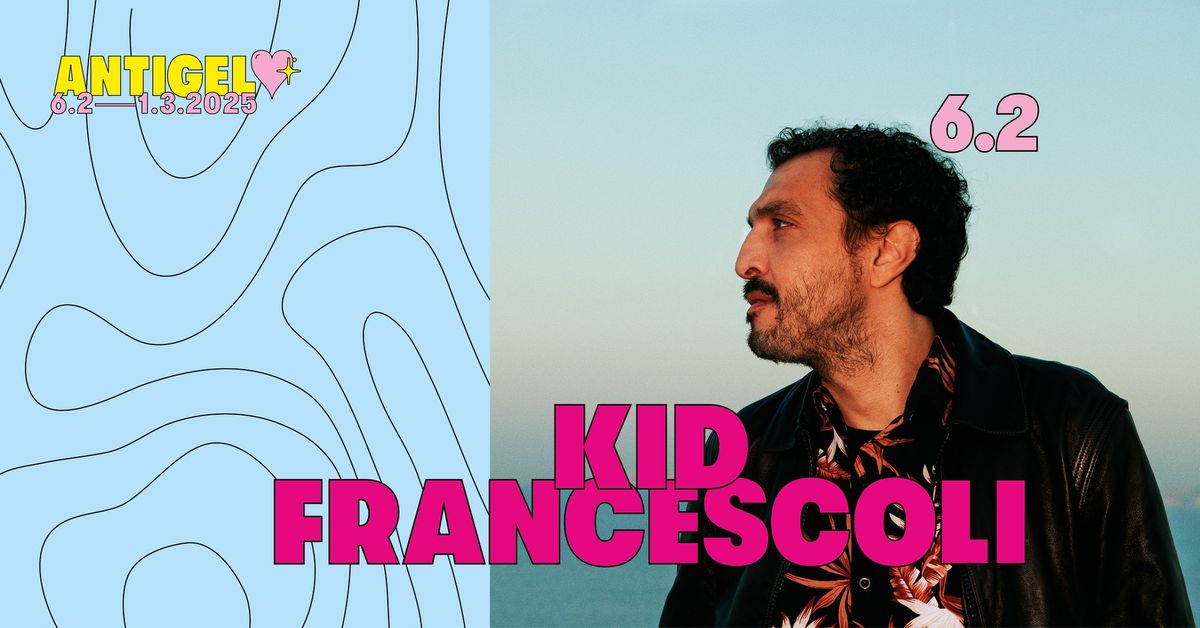 Kid Francescoli x Festival Antigel \ud83e\ude75\ud83e\ude77\ud83d\udc9b