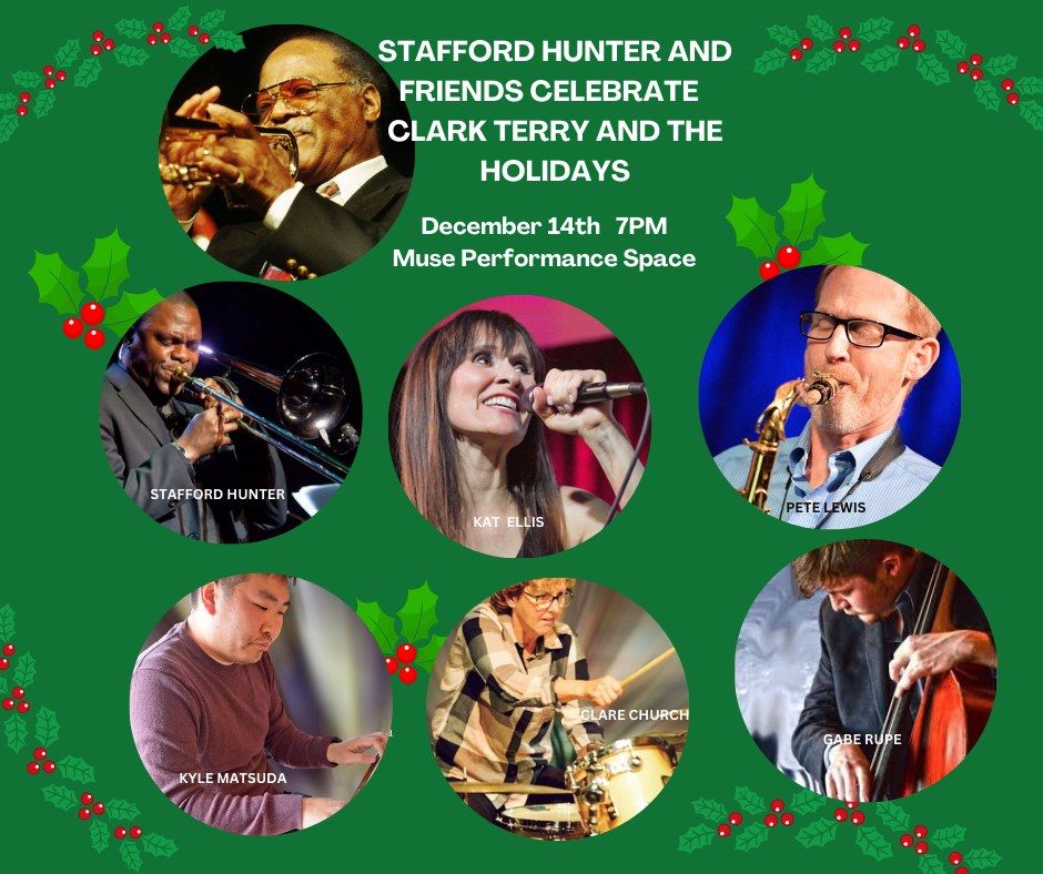 Stafford Hunter and Friends Celebrate Clark Terry and the Holidays