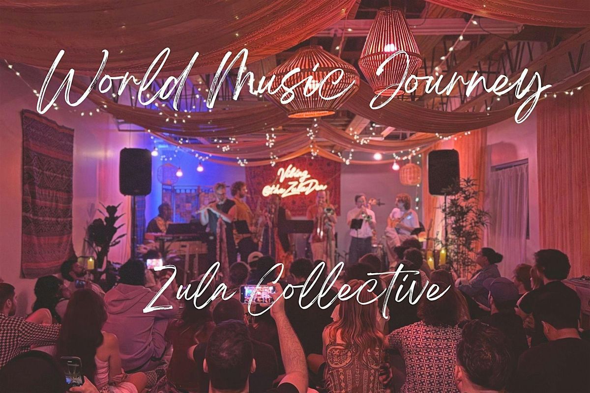 World Music Journey by the Zula Collective