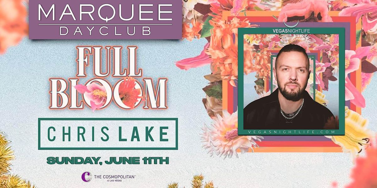 Chris Lake | Marquee Las Vegas | Full Bloom Sunday Pool Party