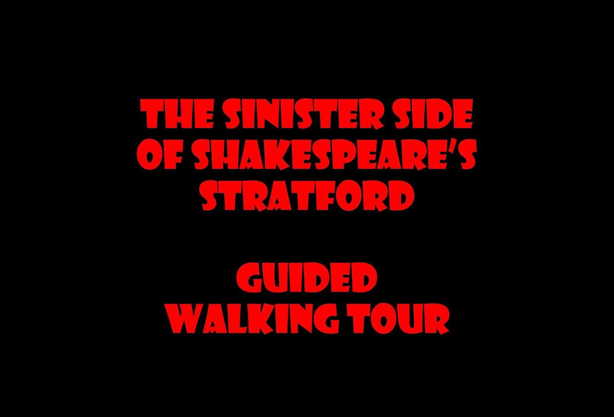 The Sinister Side of Shakespeare's Stratford - Guided Walk