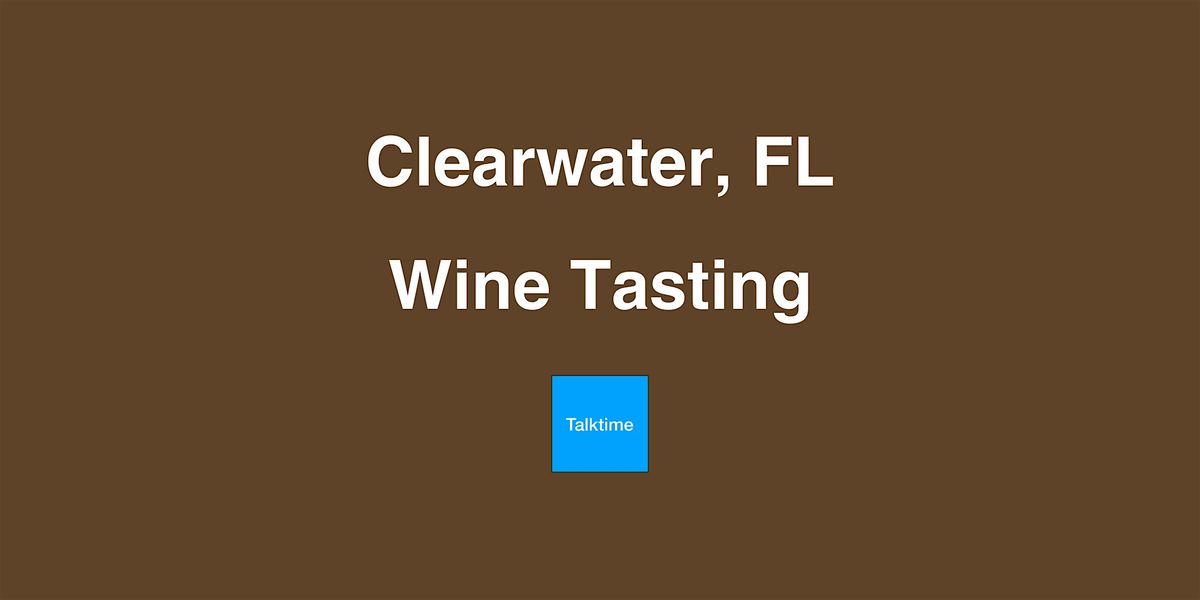 Wine Tasting - Clearwater