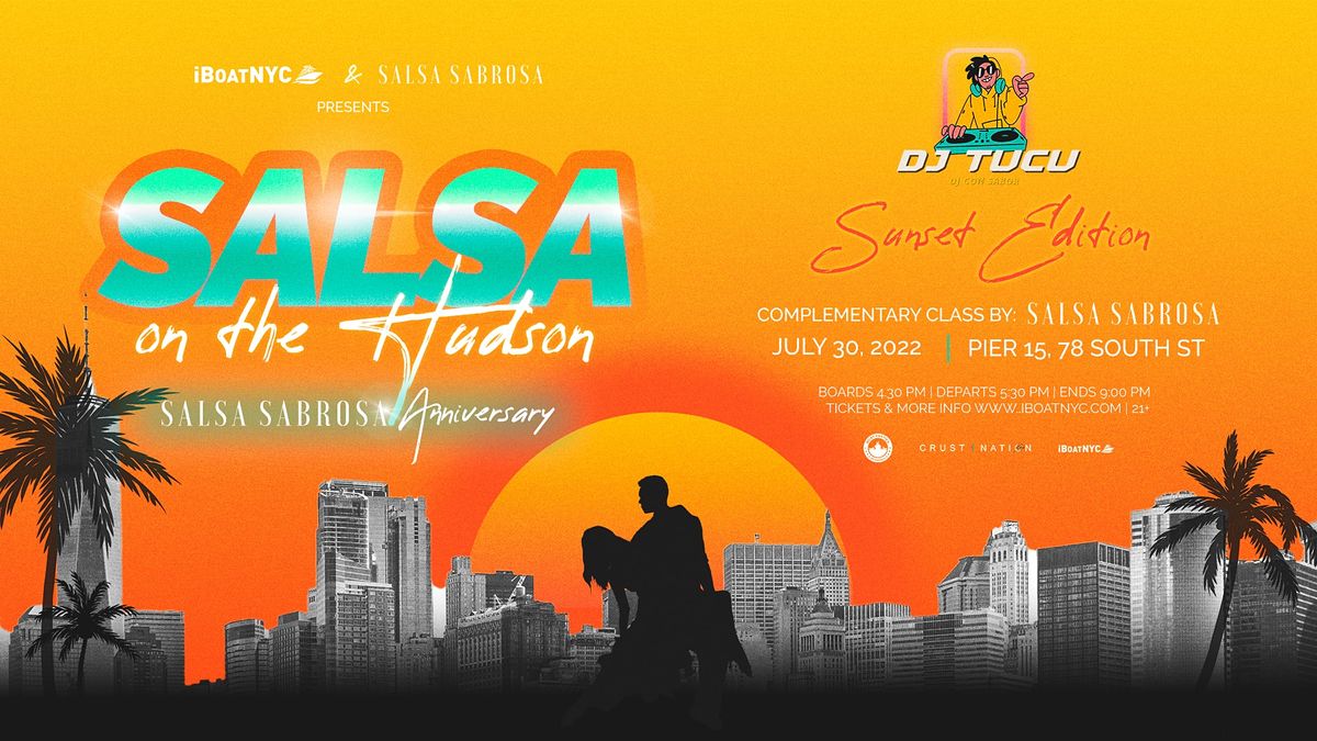 SALSA ON THE HUDSON | SALSA SABROSA Anniversary SUNSET Cruise NYC