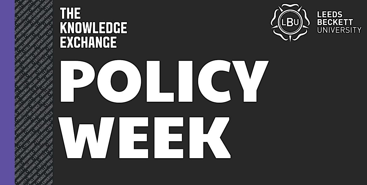 Policy Week - Leeds Beckett University