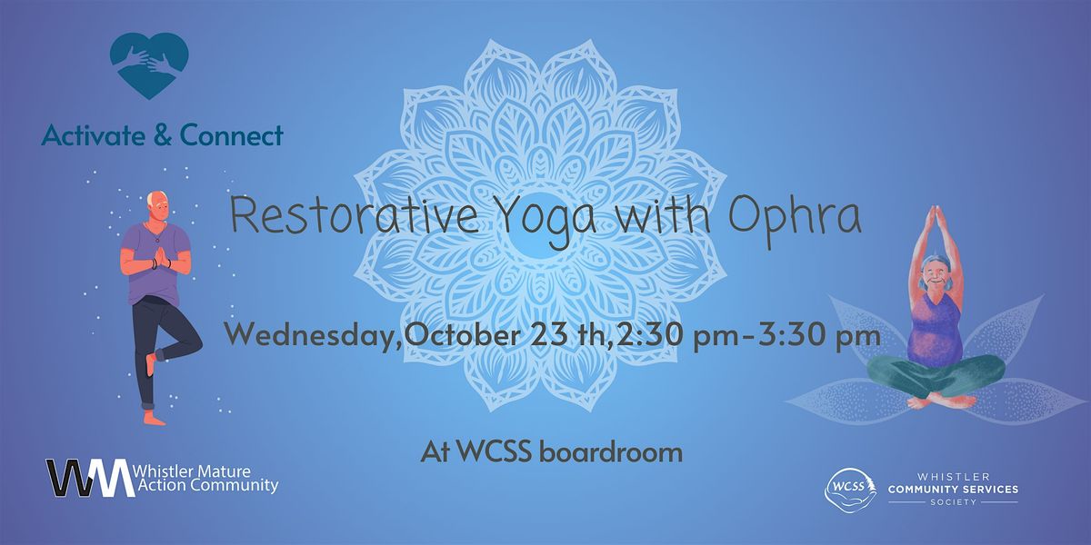 Activate and Connect- Restorative Yoga with Ophra