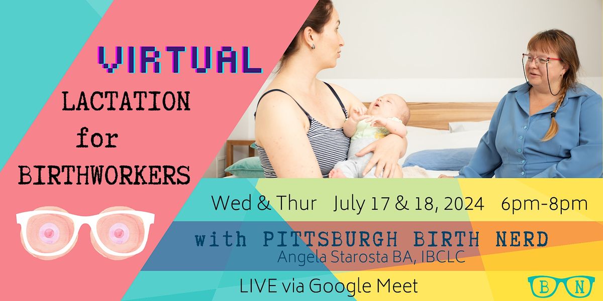 VIRTUAL Lactation for Birthworkers - July 2024