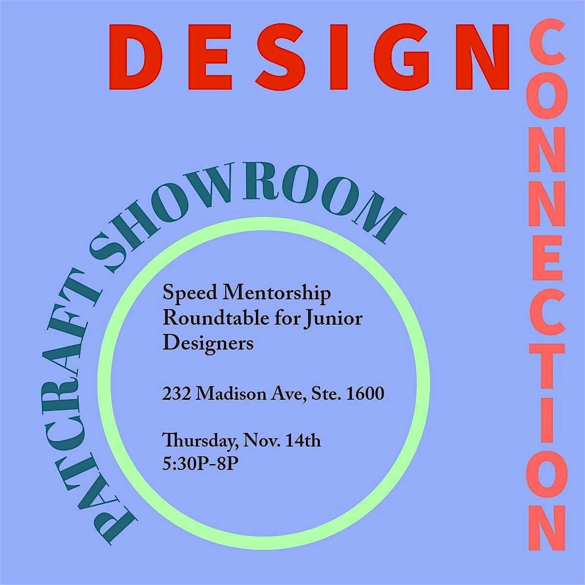 LMNOP DESIGN CONNECTION: SPEED MENTORSHIP ROUNDTABLE FOR JUNIOR DESIGNERS