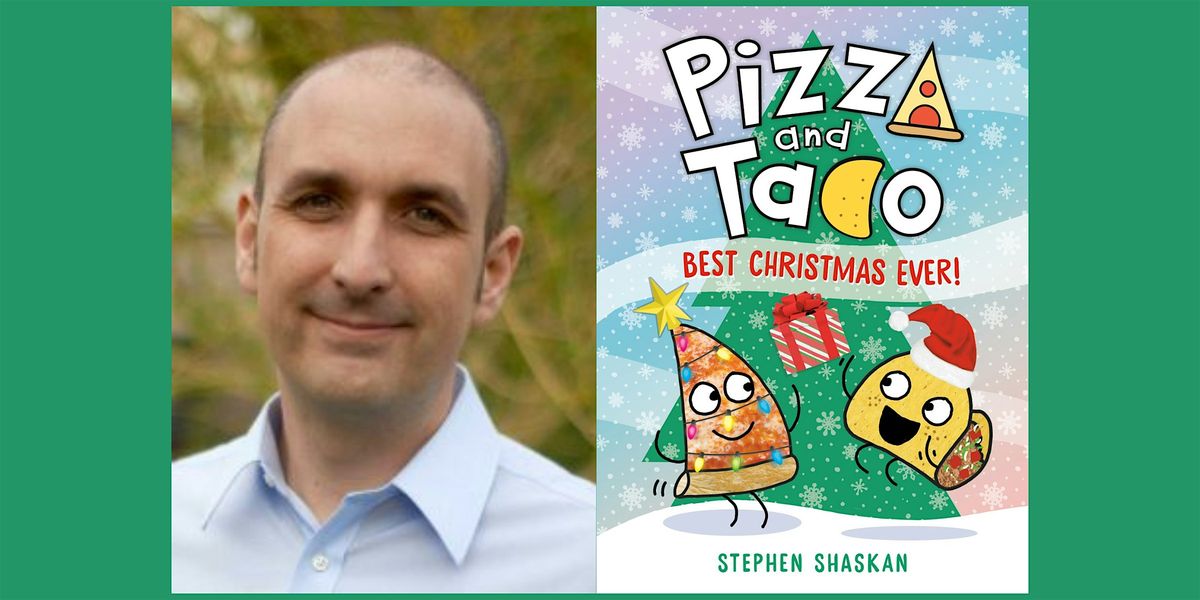 Stephen Shaskan, PIZZA AND TACO: BEST CHRISTMAS EVER!