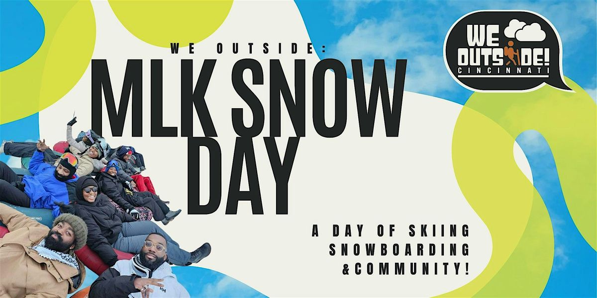 We Outside: MLK Snow Day