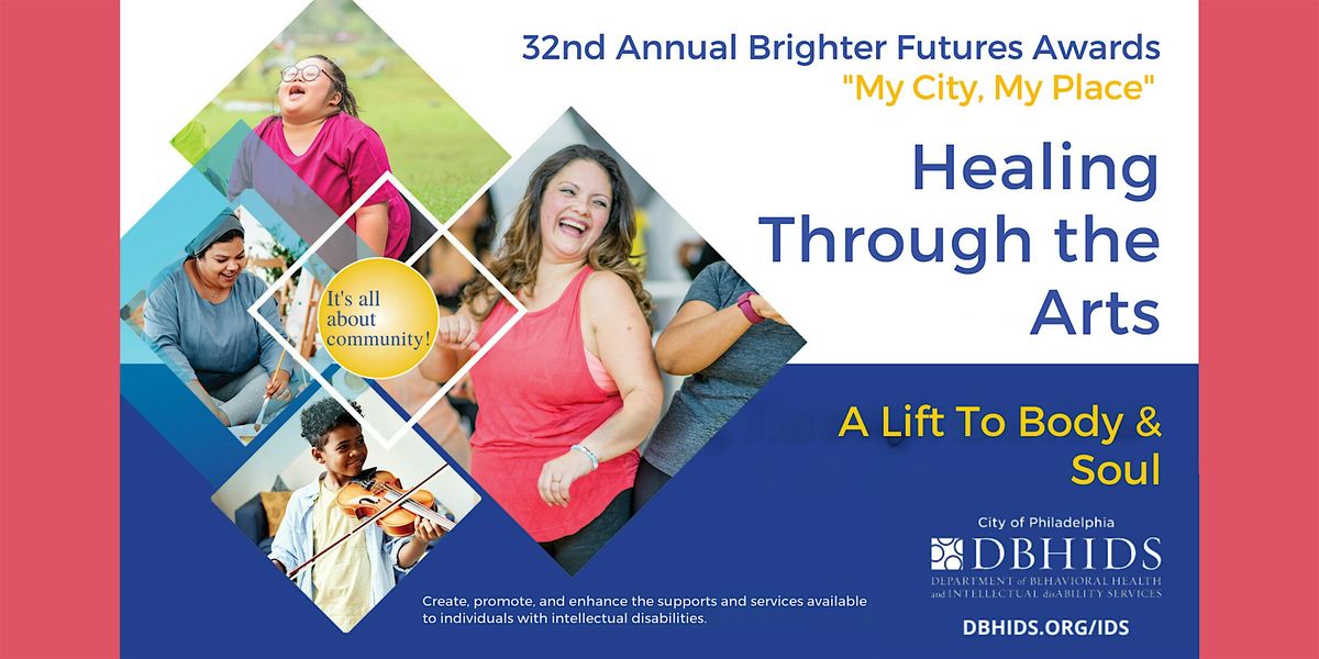 32nd Annual Brighter Futures Awards:  "My City, My Place"