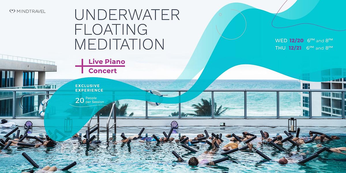 MindTravel Underwater: Floating Meditation + Live-Piano Concert