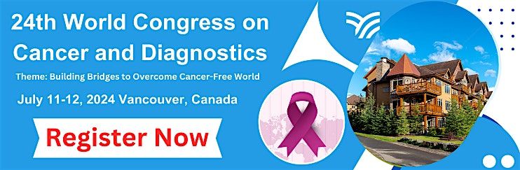 24th World Congress on  Cancer and Diagnostics