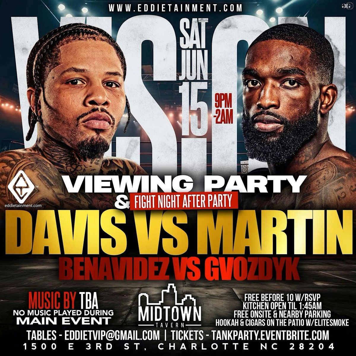 VISION VIEWING PARTY {Davis vs Martin | Benavidez vs Gvozdyk}