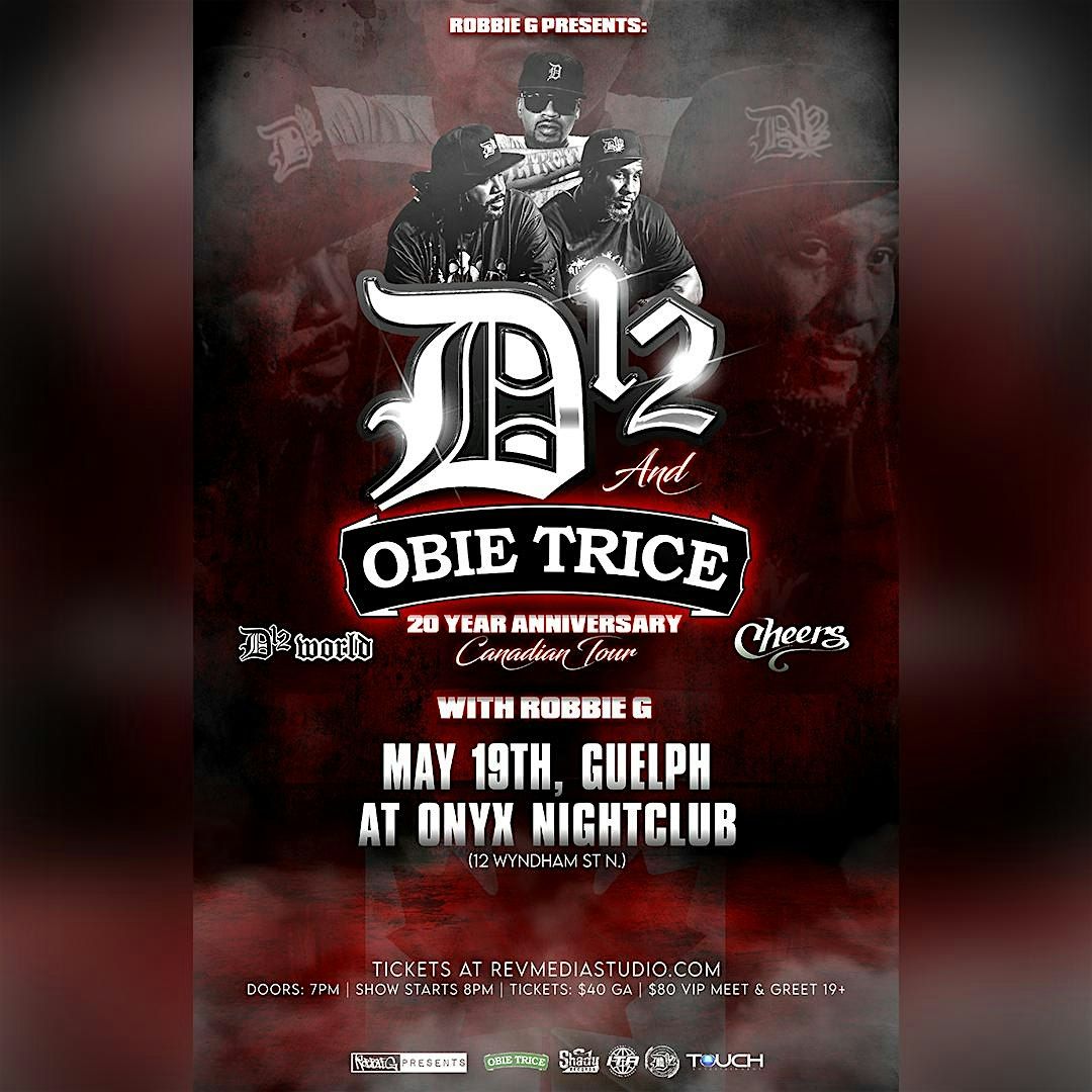 D12 & Obie Trice live in Guelph May 19 at Onyx Nightclub with Robbie G