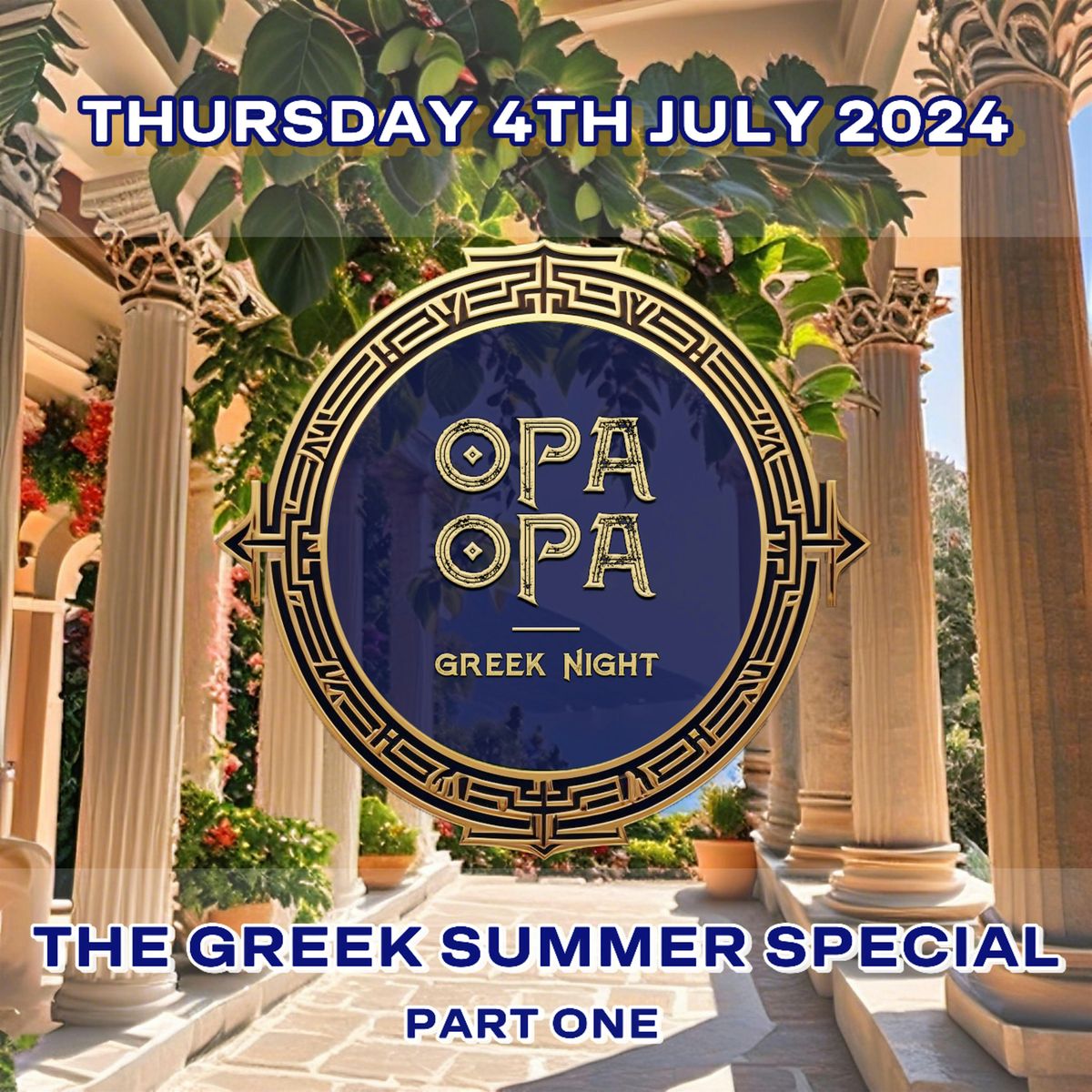 'OPA OPA' LIVE BOUZOUKI NIGHT - THE GREEK SUMMER SPECIAL - PART ONE !!