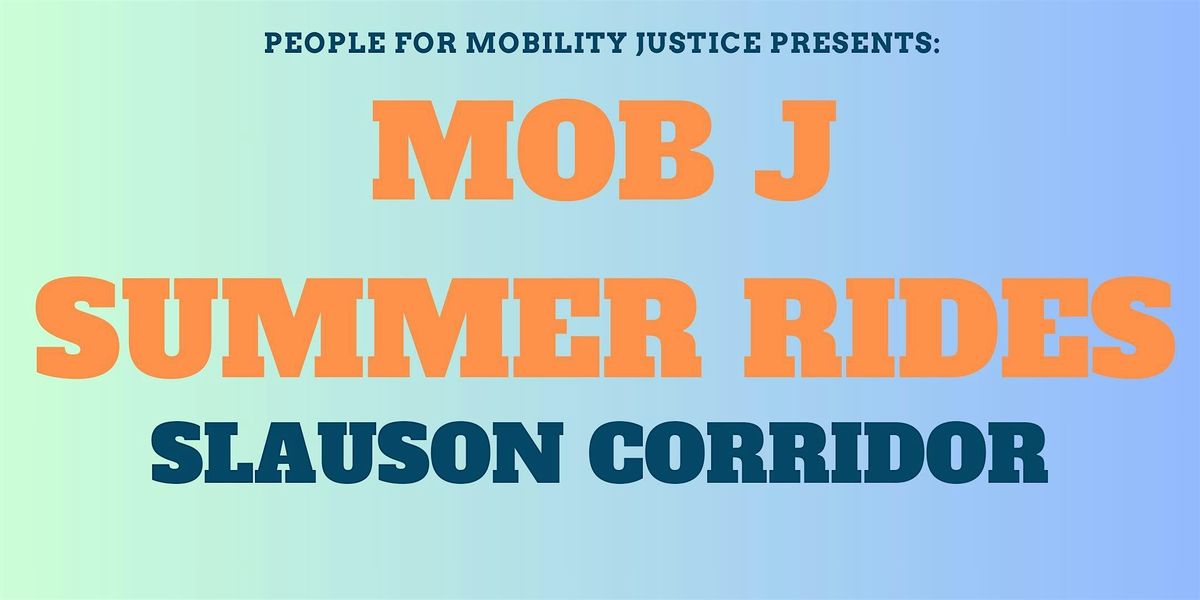 Mob J Summer Rides: Slauson Corridor