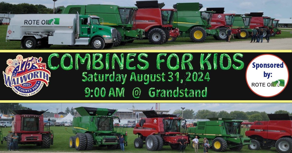 Combines For Kids at the 175th Walworth County Fair! Sponsored by Rote Oil!